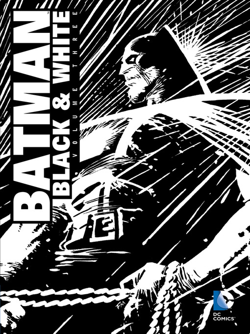 Title details for Batman: Black & White (1996), Volume 3 by Lee Bermejo - Wait list
